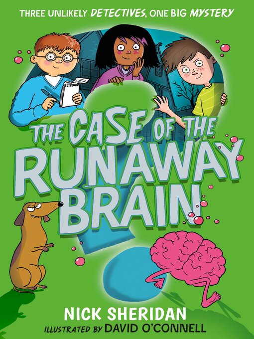 Title details for The Case of the Runaway Brain by Nick Sheridan - Wait list
